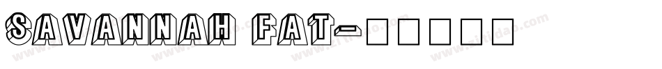 Savannah Fat字体转换